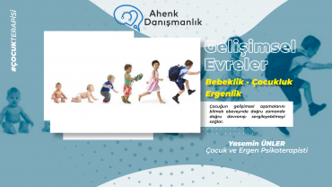 Gelişimsel Evreler Ne İşimize yarar?